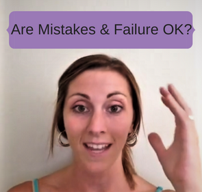 Are Mistakes and Failure OK