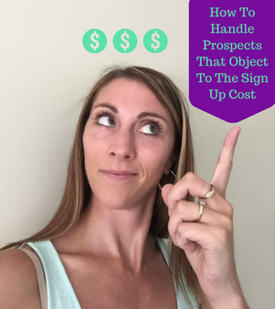 How To Handle Prospects That Object To The Sign Up Cost
