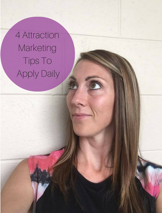 4 Attraction Marketing Tips