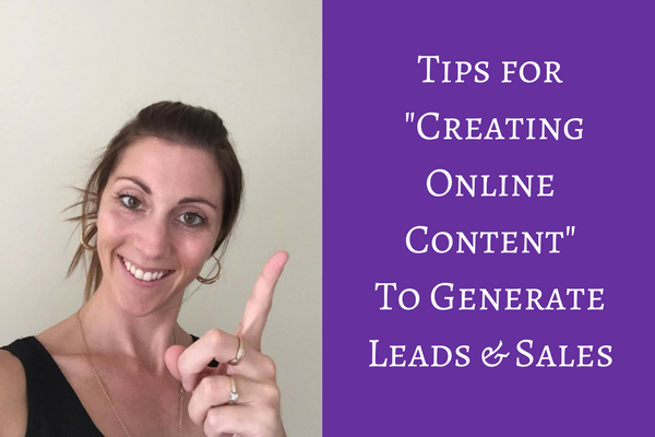 Tips for Creating Online Content to generate leads and sales