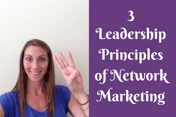 3 Leadership Principles of Network Marketing