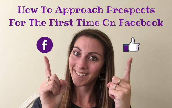 How To Approach Prospects For The First Time On Facebook