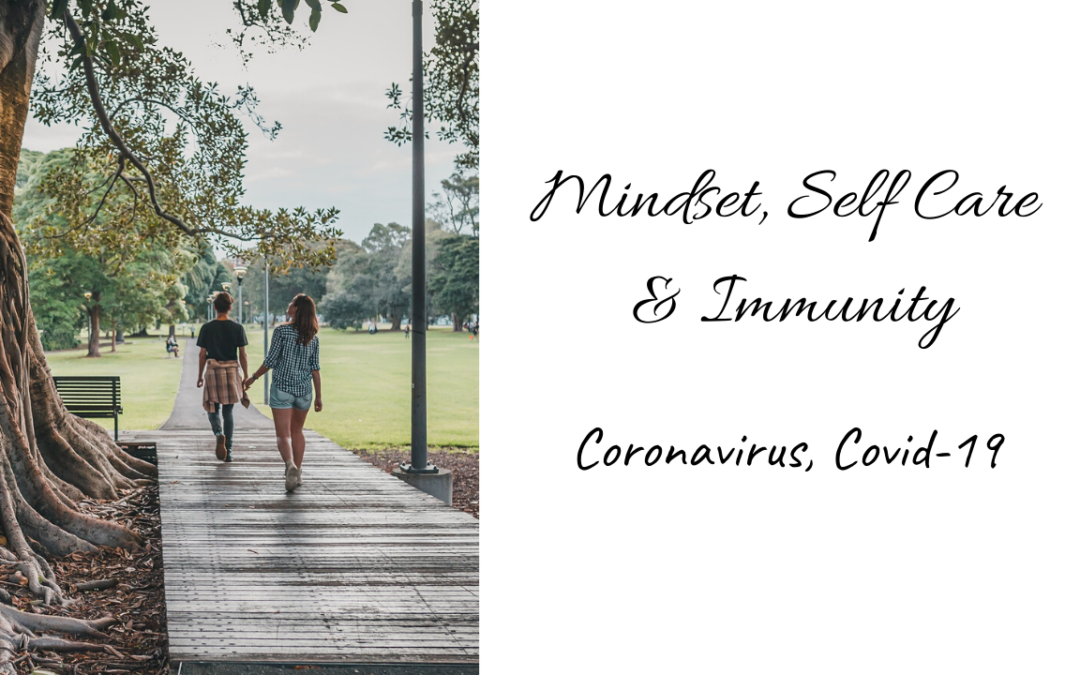 Mindset, Self Care & Our Immunity | Coronavirus | Covid-19